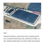 Aprovació inicial del projecte d’obra local ordinària de la substitució de la gespa artificial del camp de futbol municipal